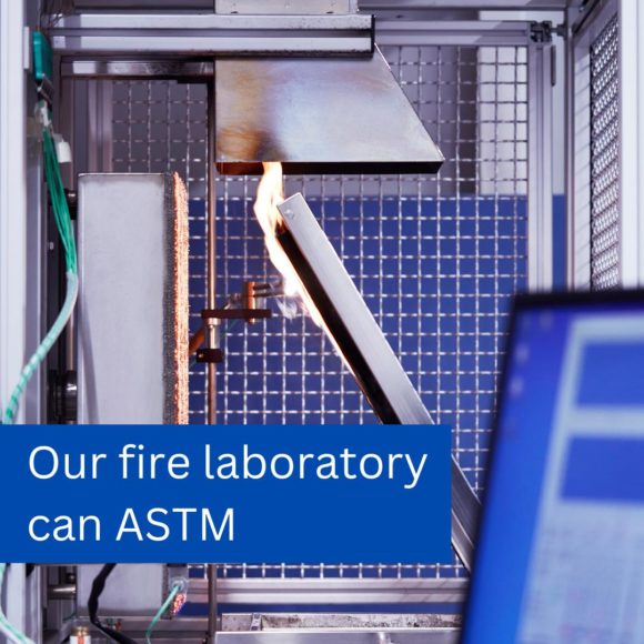 Our fire laboratory can ASTM